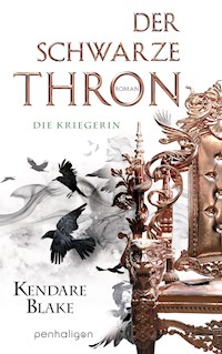 Der Schwarze Thron 3 - Die Kriegerin - Kendare Blake - E-Book