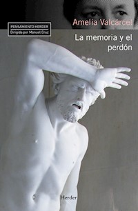 La memoria y el perdón - Amelia Valcárcel - E-Book