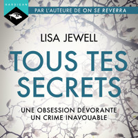 Tous tes secrets - Lisa Jewell - Hörbuch