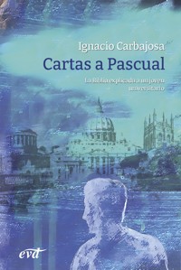 Cartas a Pascual - Ignacio Carbajosa Pérez - E-Book