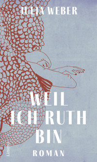 Weil ich Ruth bin - Julia Weber - E-Book