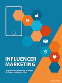 Influencer Marketing - Patrick Herr - E-Book