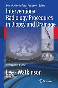 Interventional Radiology Procedures in Biopsy and Drainage - - E-Book