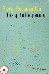 Die gute Regierung - Pierre Rosanvallon - E-Book