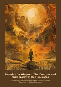 Qoheleth's Wisdom:  The Poetics and Philosophy  of Ecclesiastes - Esra ben Josua - E-Book