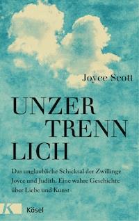Unzertrennlich - Joyce Scott - E-Book