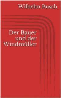 Der Bauer und der Windmüller - Wilhelm Busch - E-Book
