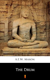 The Drum - A. E. W. Mason - E-Book