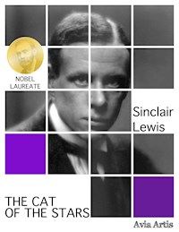 The Cat of the Stars - Sinclair Lewis - E-Book
