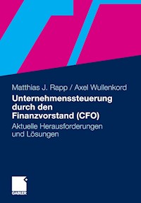 Unternehmenssteuerung durch den Finanzvorstand (CFO) - Matthias Rapp - E-Book