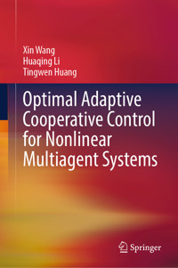 Optimal Adaptive Cooperative Control for Nonlinear Multiagent Systems - Xin Wang - E-Book