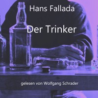 Der Trinker - Hans Fallada - Hörbuch