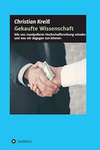 Gekaufte Wissenschaft - Christian Kreiß - E-Book