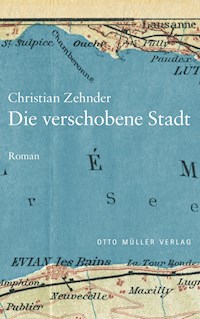 Die verschobene Stadt - Christian Zehnder - E-Book