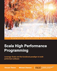 Scala High Performance Programming - Vincent Theron - E-Book