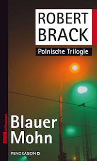 Blauer Mohn - Robert Brack - E-Book