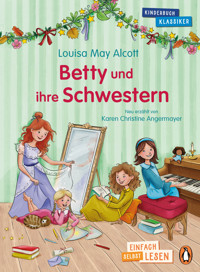 Betty und ihre Schwestern - Louisa May Alcott - E-Book