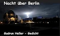 Nacht über Berlin - Gudrun Heller - kostenlos E-Book