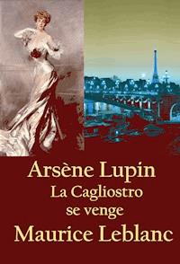 La Cagliostro se venge - Maurice Leblanc - E-Book