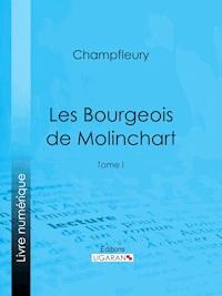 Les Bourgeois de Molinchart - Ligaran - E-Book