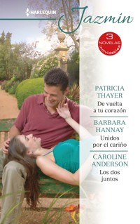 De vuelta a tu corazón - Unidos por el cariño - Los dos juntos - Patricia Thayer - E-Book