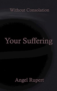 Your Suffering - Angel Rupert - E-Book