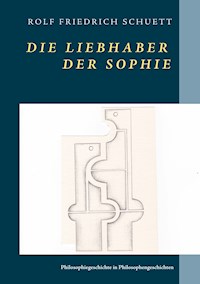 Die Liebhaber der Sophie - Rolf Friedrich Schuett - E-Book