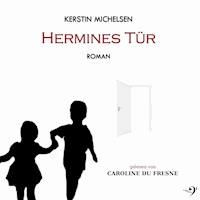 Hermines Tür - Kerstin Michelsen - Hörbuch