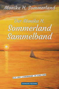 Der Monika H. Sommerland Sammelband - Monika H. Sommerland - E-Book