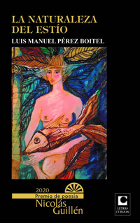 La naturaleza del estío - Luis Manuel Jimenes Boitel - E-Book