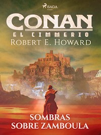 Conan el cimerio - Sombras sobre Zamboula - Robert E. Howard - E-Book