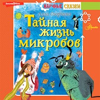 Тайная жизнь микробов - А. Озорнина - Hörbuch