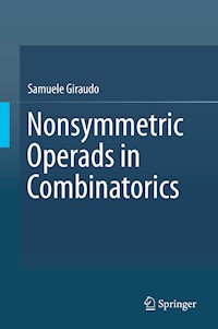 Nonsymmetric Operads in Combinatorics - Samuele Giraudo - E-Book
