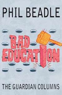 Bad Education - Phil Beadle - E-Book