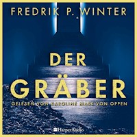 Der Gräber (ungekürzt) - Fredrik Persson Winter - Hörbuch