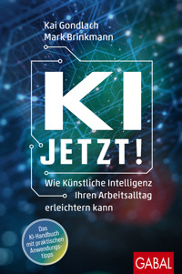 KI jetzt! - Kai Gondlach - E-Book