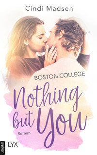 Boston College - Nothing but You - Cindi Madsen - E-Book