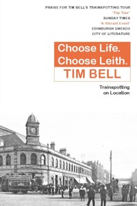 Choose Life. Choose Leith. - Tim Bell - E-Book