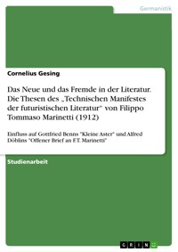 Das Neue und das Fremde in der Literatur. Die Thesen des „Technischen Manifestes der futuristischen Literatur“ von Filippo Tommaso Marinetti (1912) - Cornelius Gesing - E-Book