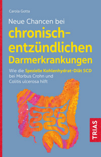Neue Chancen bei chronisch-entzündlichen Darmerkrankungen - Carola Gotta - E-Book