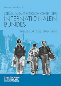Gründungsgeschichte des Internationalen Bundes - Marion Reinhardt - E-Book