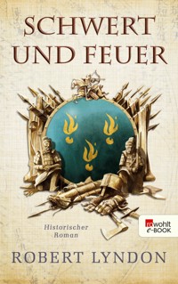 Schwert und Feuer - Robert Lyndon - E-Book