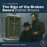 The Sign of the Broken Sword - G.K. Chesterton - Hörbuch