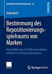 Bestimmung des Repositionierungsspielraums von Marken - Sonja Boch - E-Book