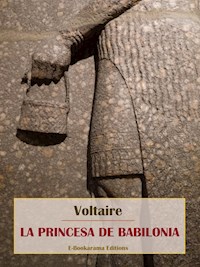 La princesa de Babilonia - Voltaire - E-Book