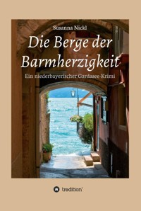 Die Berge der Barmherzigkeit - Susanna Nickl - E-Book