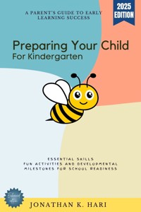 Preparing Your Child for Kindergarten: - Jonathan K. Hari - E-Book