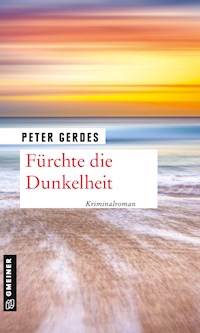 Fürchte die Dunkelheit - Peter Gerdes - E-Book