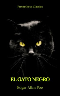 El gato negro (Prometheus Classics) - Edgar Allan Poe - E-Book