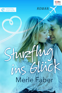Sturzflug ins Glück - Merle Faber - E-Book
